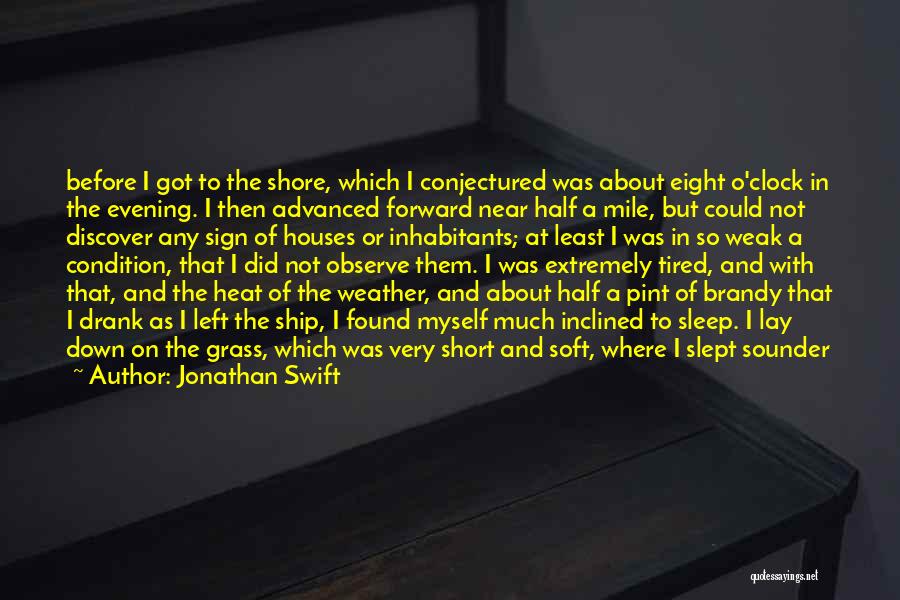 Eight Mile Quotes By Jonathan Swift