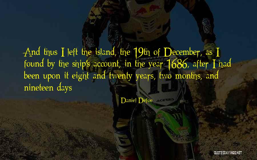 Eight Months Quotes By Daniel Defoe Eight Months Quotes By Daniel Defoe