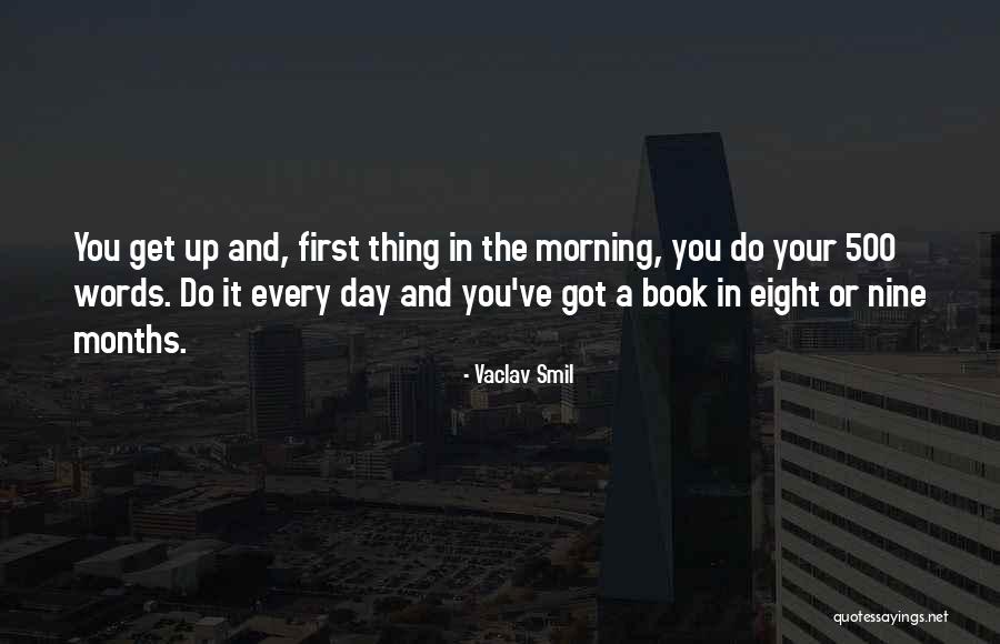Eight Months Quotes By Vaclav Smil Eight Months Quotes By Vaclav Smil
