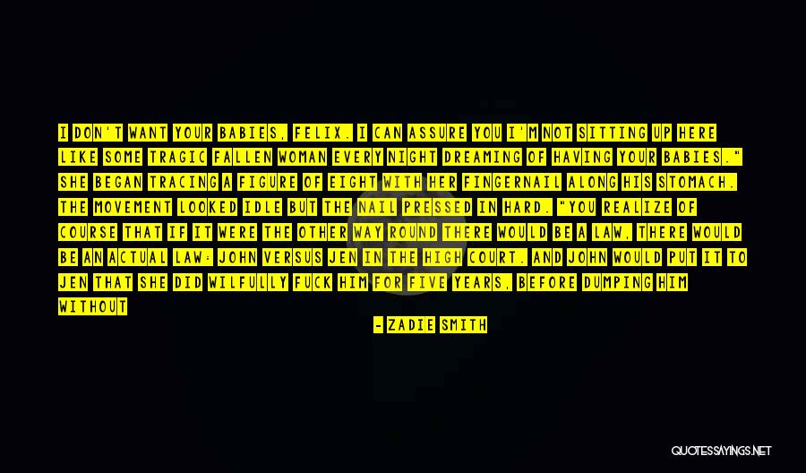 Eight Months Quotes By Zadie Smith Eight Months Quotes By Zadie Smith
