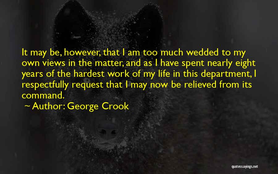 Eight Quotes By George Crook