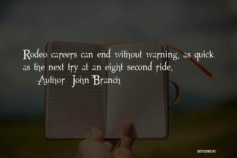 Eight Quotes By John Branch