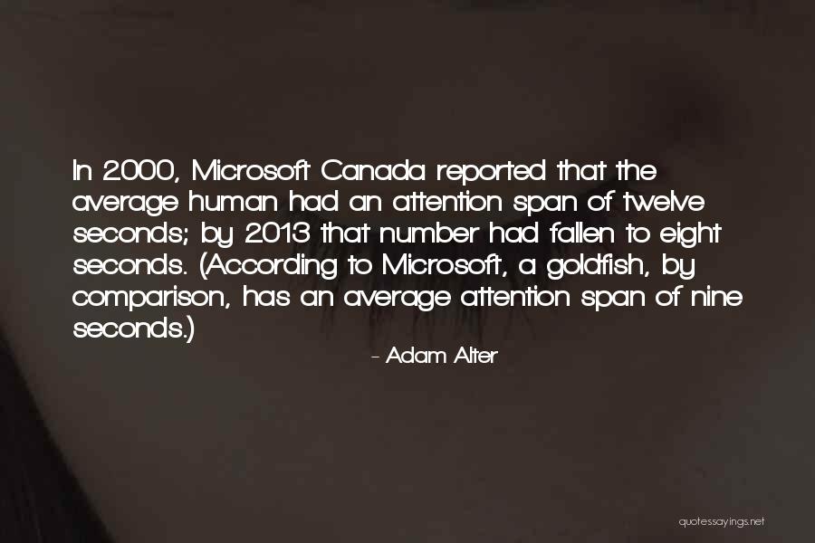Eight Seconds Quotes By Adam Alter Eight Seconds Quotes By Adam Alter