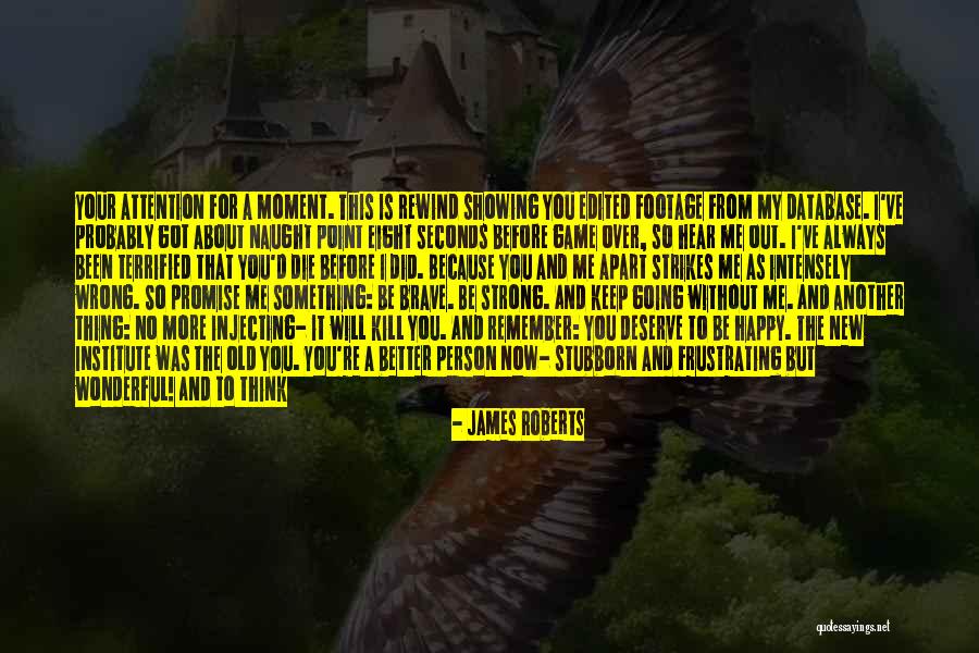Eight Seconds Quotes By James Roberts Eight Seconds Quotes By James Roberts