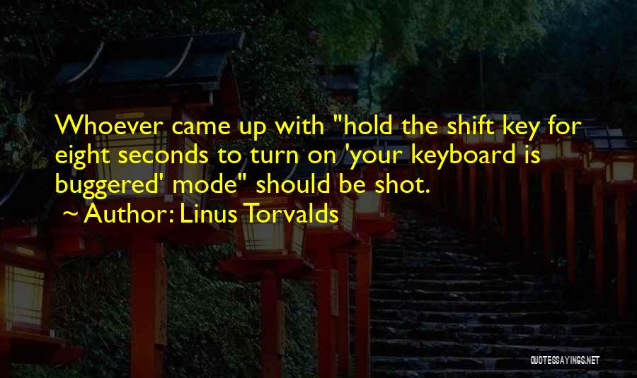 Eight Seconds Quotes By Linus Torvalds