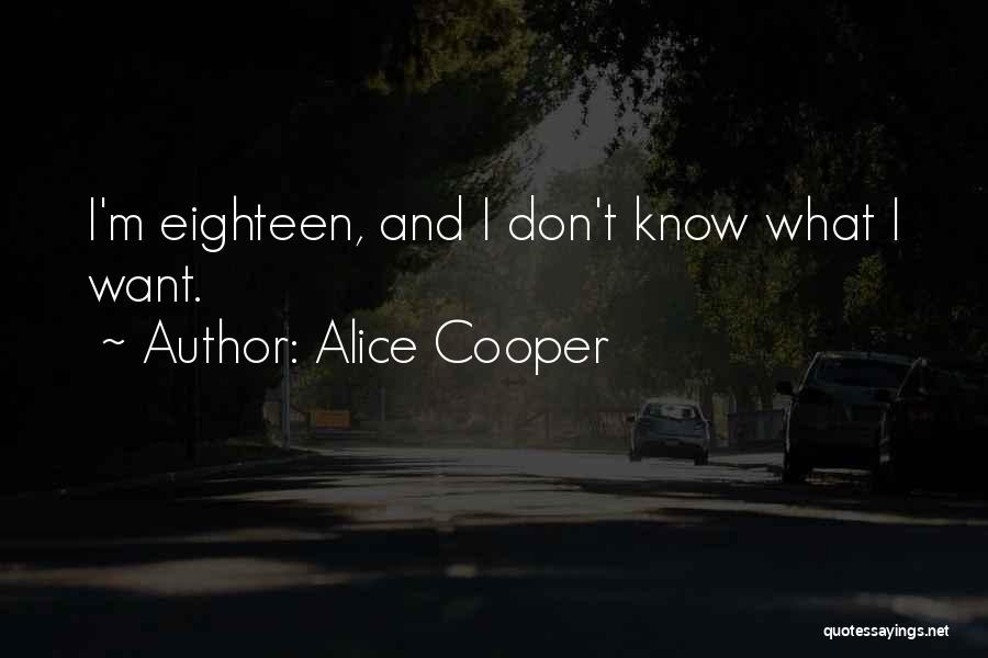 Eighteen Quotes By Alice Cooper