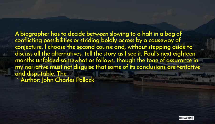 Eighteen Quotes By John Charles Pollock