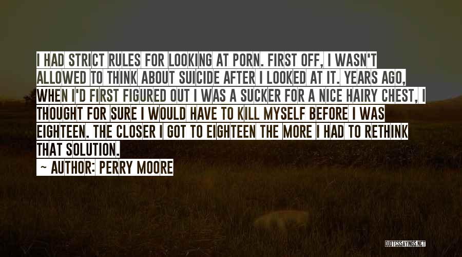 Eighteen Quotes By Perry Moore