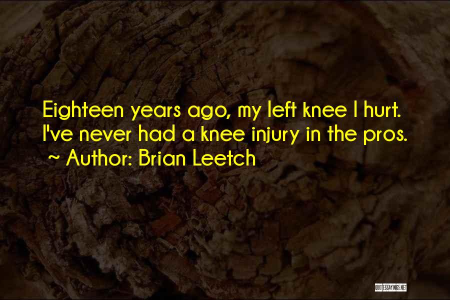 Eighteen Years Quotes By Brian Leetch