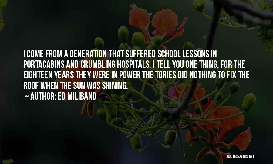 Eighteen Years Quotes By Ed Miliband