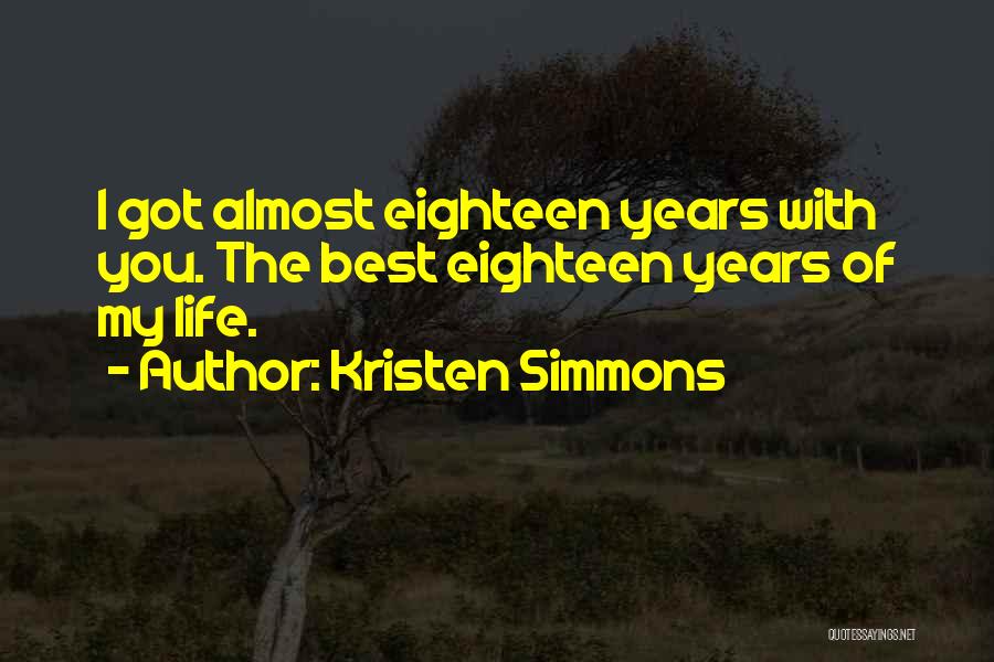 Eighteen Years Quotes By Kristen Simmons