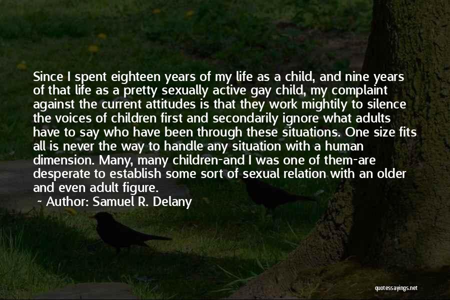 Eighteen Years Quotes By Samuel R. Delany