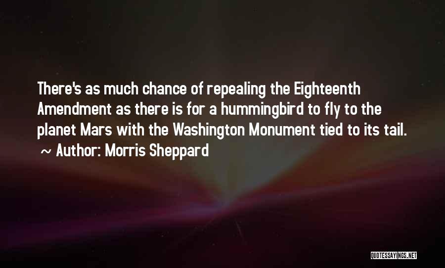 Eighteenth Amendment Quotes By Morris Sheppard