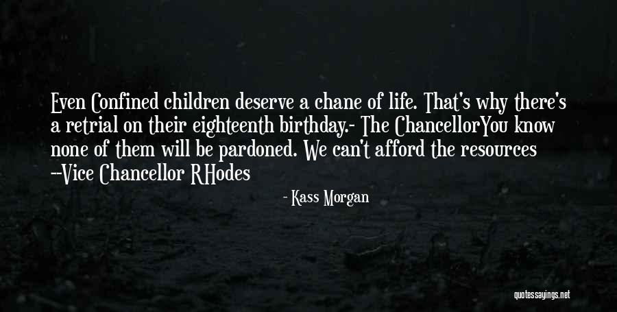 Eighteenth Birthday Quotes By Kass Morgan Eighteenth Birthday Quotes By Kass Morgan
