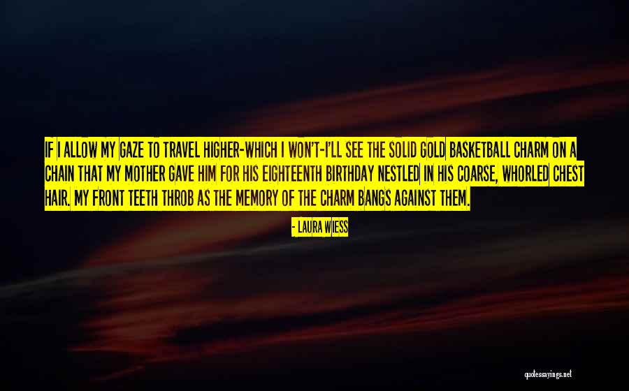 Eighteenth Birthday Quotes By Laura Wiess Eighteenth Birthday Quotes By Laura Wiess