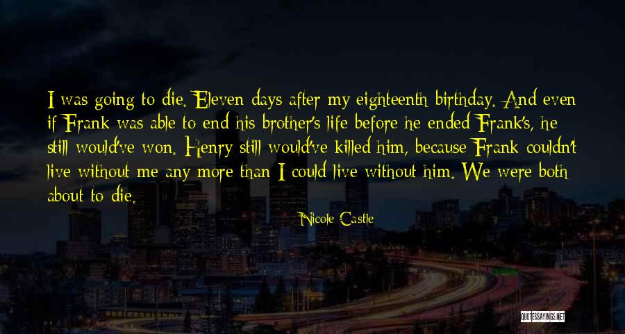 Eighteenth Birthday Quotes By Nicole Castle Eighteenth Birthday Quotes By Nicole Castle