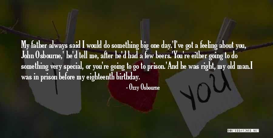 Eighteenth Birthday Quotes By Ozzy Osbourne Eighteenth Birthday Quotes By Ozzy Osbourne