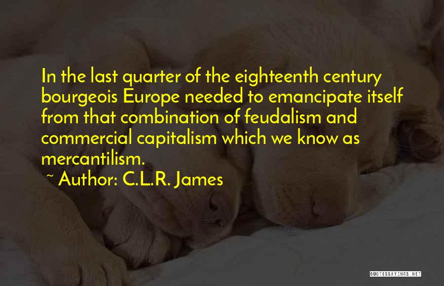 Eighteenth Century Quotes By C.L.R. James