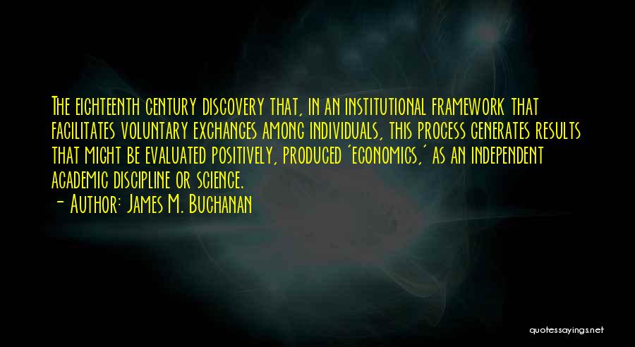 Eighteenth Century Quotes By James M. Buchanan