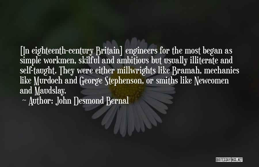 Eighteenth Century Quotes By John Desmond Bernal