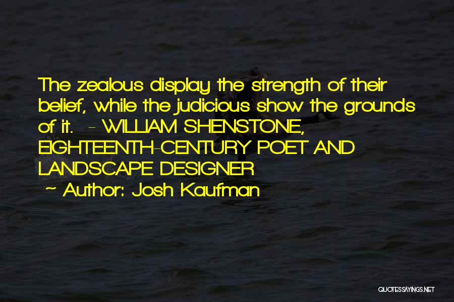 Eighteenth Century Quotes By Josh Kaufman