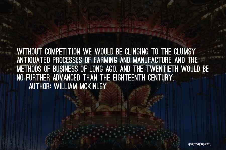 Eighteenth Century Quotes By William McKinley