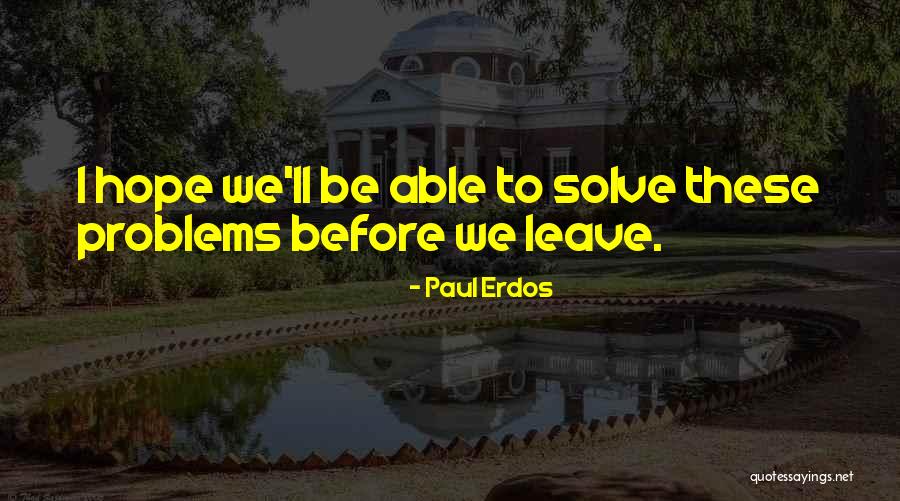 Eighter Holding Quotes By Paul Erdos Eighter Holding Quotes By Paul Erdos