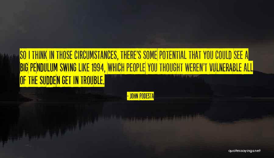Eightfold Blade Quotes By John Podesta Eightfold Blade Quotes By John Podesta