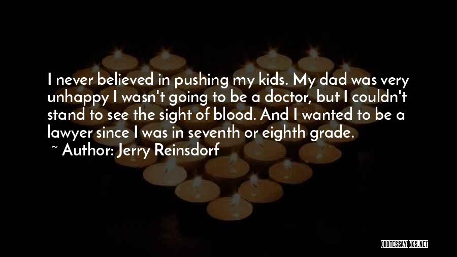Eighth Doctor Best Quotes By Jerry Reinsdorf