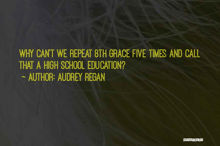 Eighth Grade Quotes By Audrey Regan