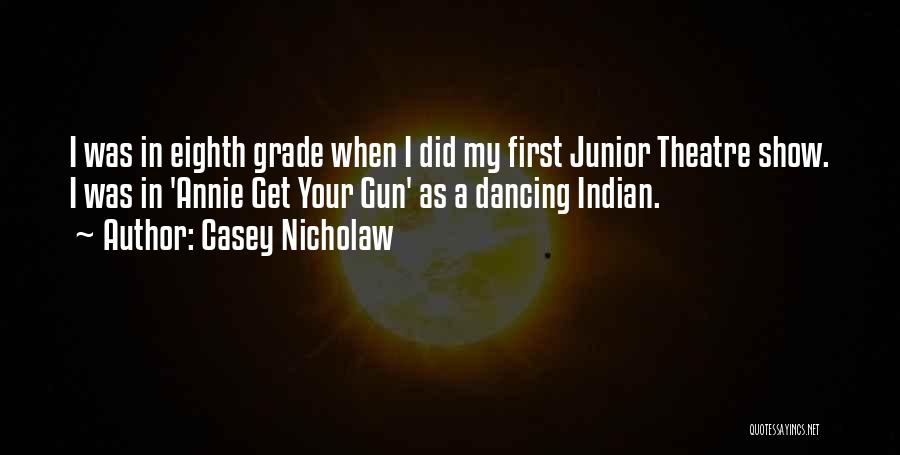 Eighth Grade Quotes By Casey Nicholaw