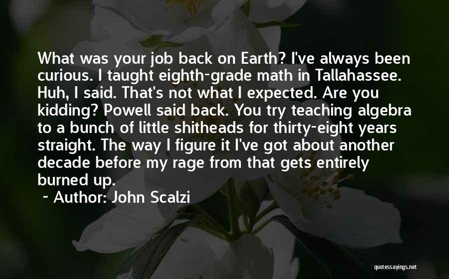 Eighth Grade Quotes By John Scalzi