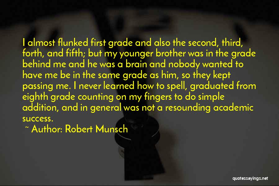 Eighth Grade Quotes By Robert Munsch