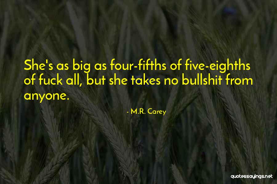 Eighths Quotes By M.R. Carey Eighths Quotes By M.R. Carey