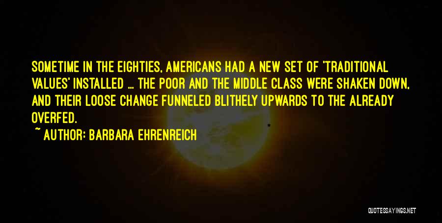 Eighties Quotes By Barbara Ehrenreich