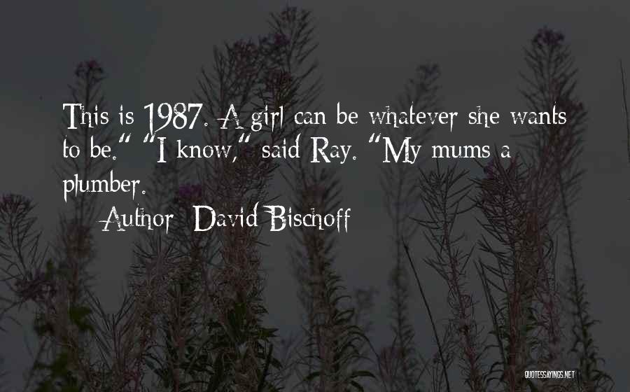 Eighties Quotes By David Bischoff