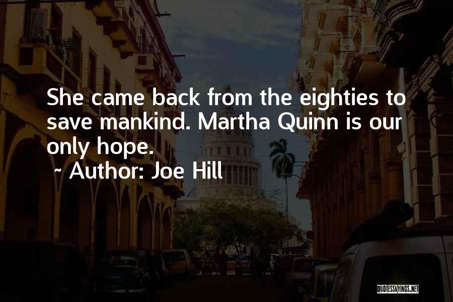 Eighties Quotes By Joe Hill