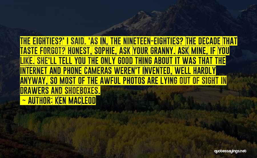 Eighties Quotes By Ken MacLeod