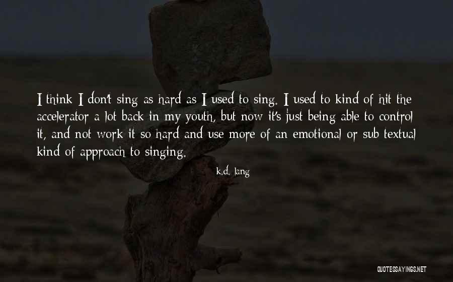Eigil Quotes By K.d. Lang Eigil Quotes By K.d. Lang