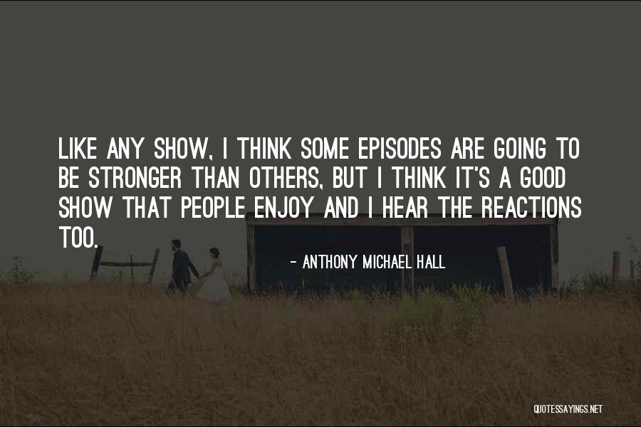 Eigil Vesti Quotes By Anthony Michael Hall Eigil Vesti Quotes By Anthony Michael Hall
