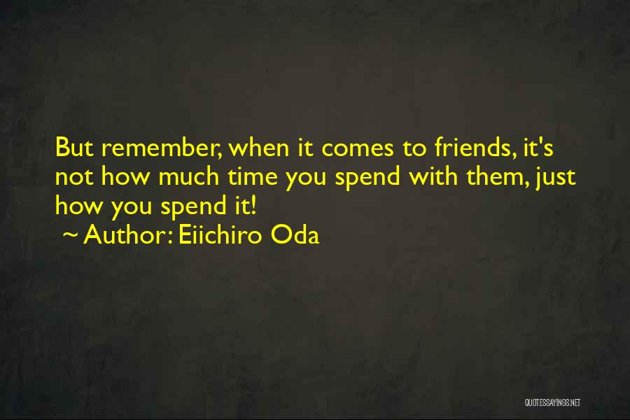 Eiichiro Oda Quotes 1435537