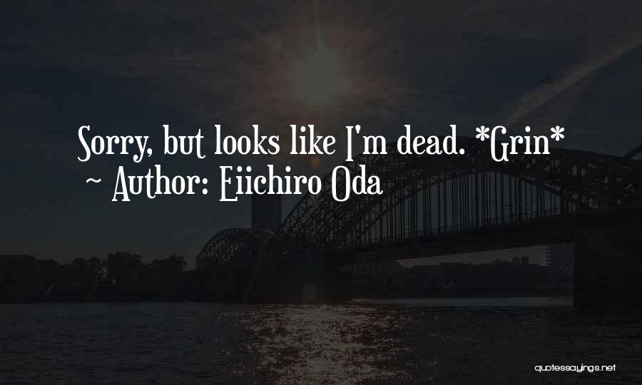 Eiichiro Oda Quotes 2203050