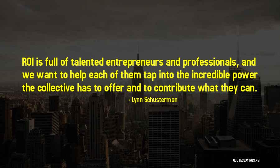 Eijffinger Yasmin Quotes By Lynn Schusterman Eijffinger Yasmin Quotes By Lynn Schusterman