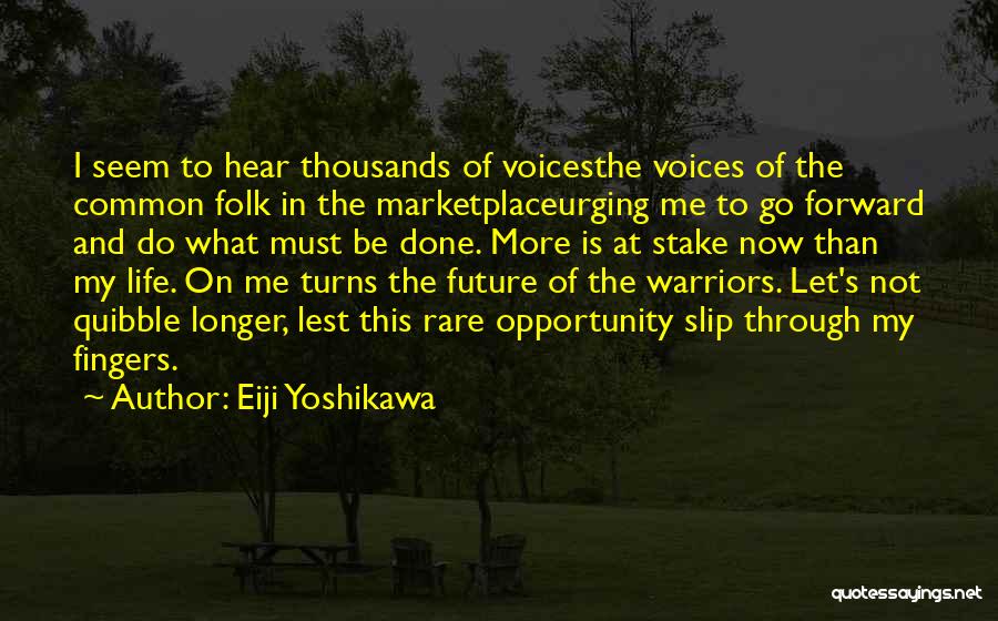 Eiji Yoshikawa Quotes 446606