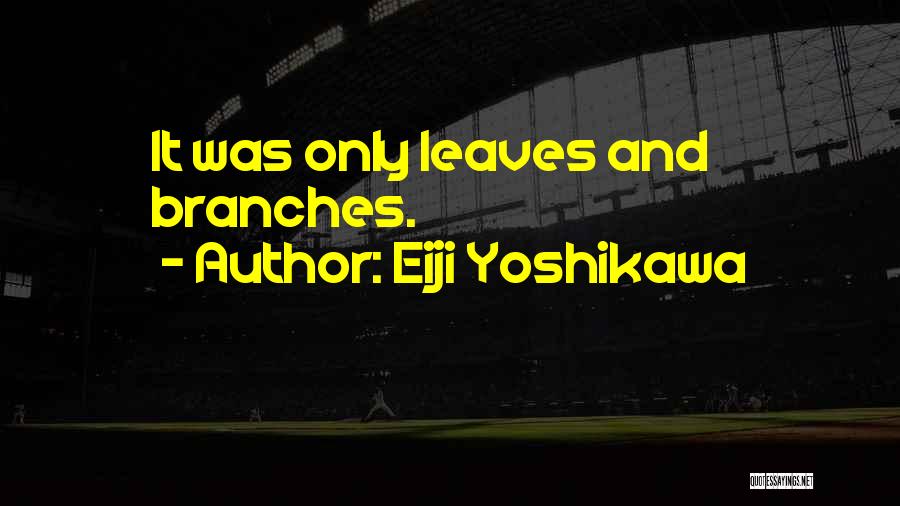 Eiji Yoshikawa Quotes 745720