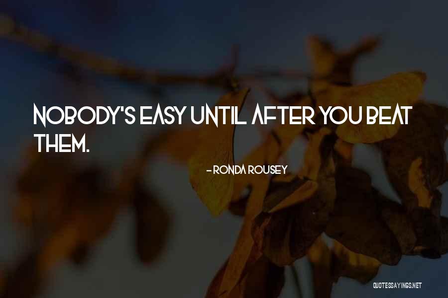 Eikenberry Funeral Home Quotes By Ronda Rousey