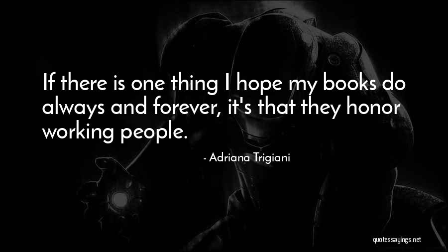Eikeren Hill Quotes By Adriana Trigiani Eikeren Hill Quotes By Adriana Trigiani