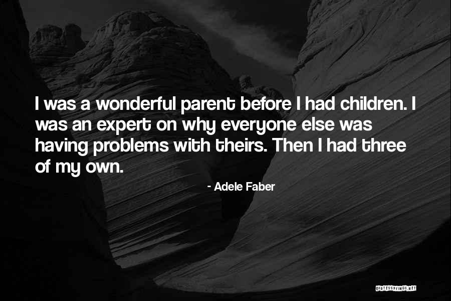 Eikowa Quotes By Adele Faber Eikowa Quotes By Adele Faber