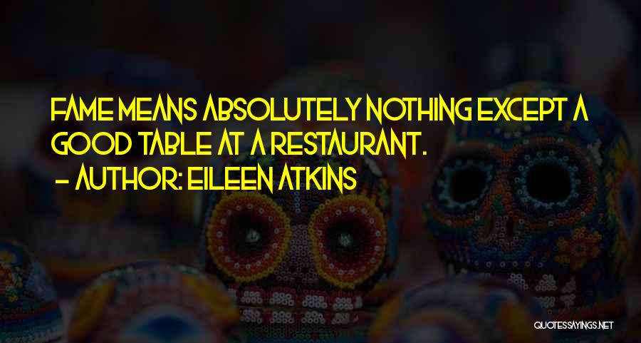 Eileen Atkins Quotes 1635114