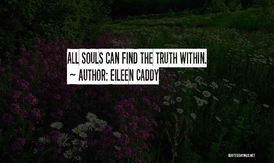 Eileen Caddy Quotes 1153029